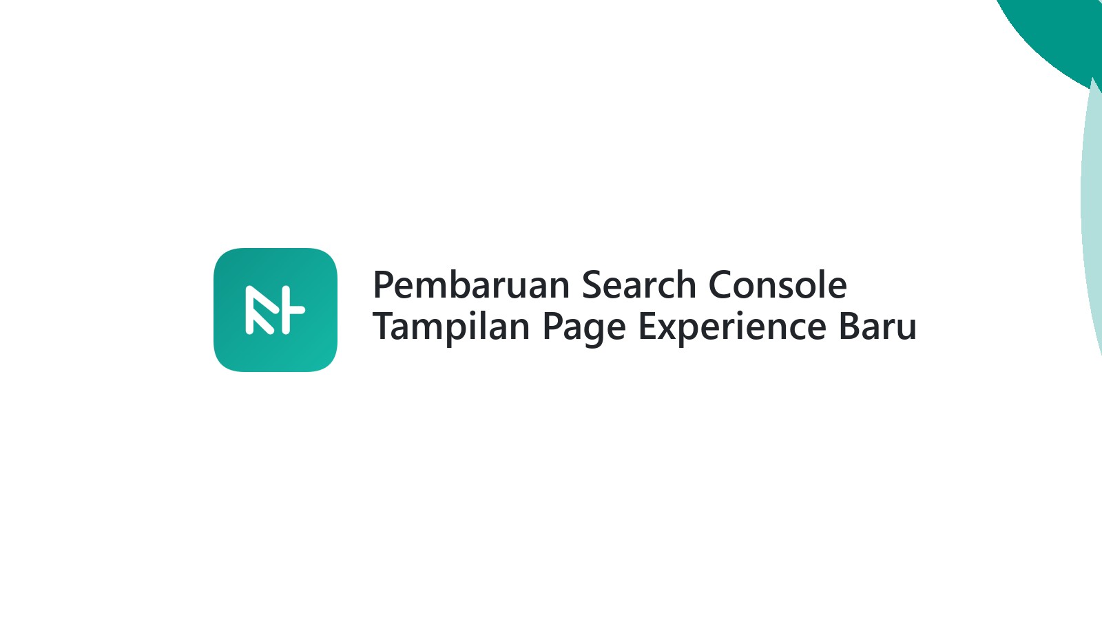 Pembaruan Search Console Tampilan Page Experience Baru