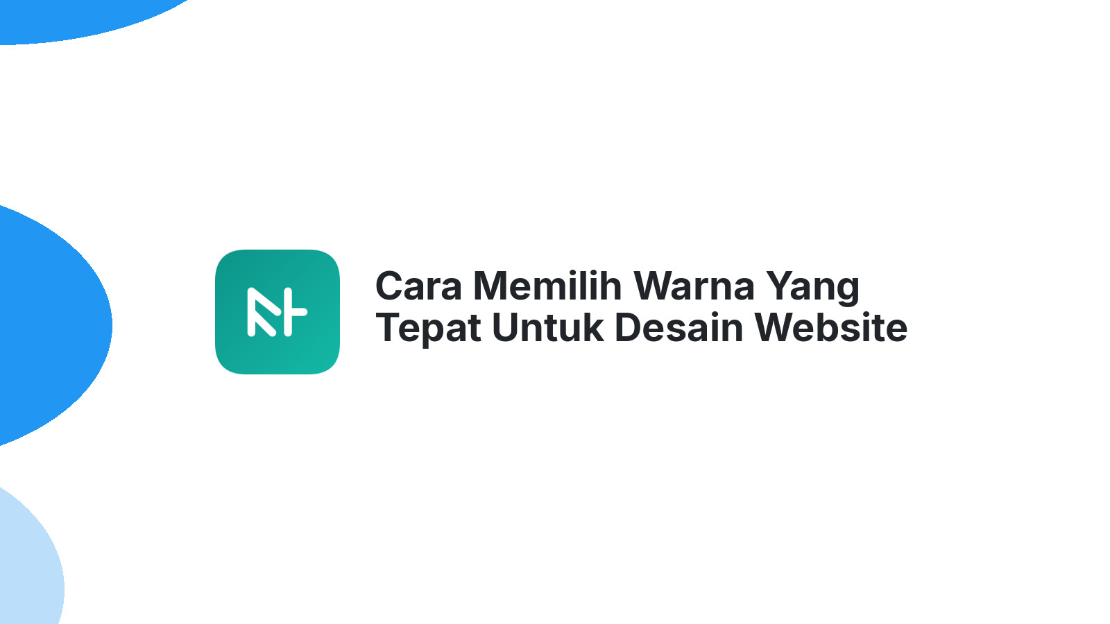 Cara Memilih Warna Yang Tepat Untuk Desain Website Anda