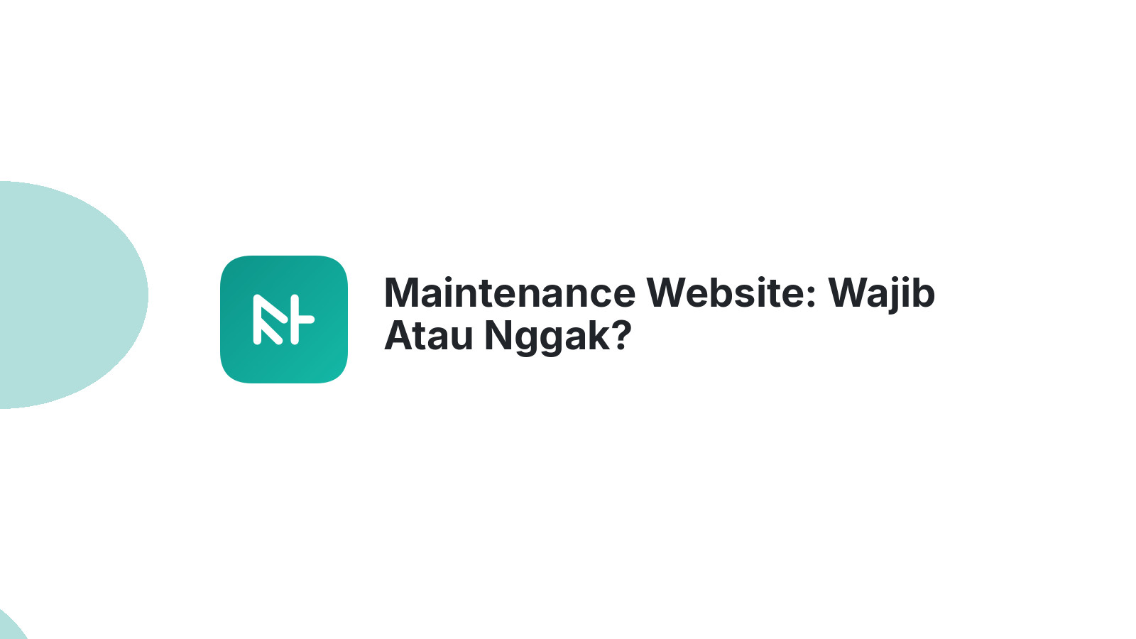 Maintenance Website: Wajib Atau Nggak?