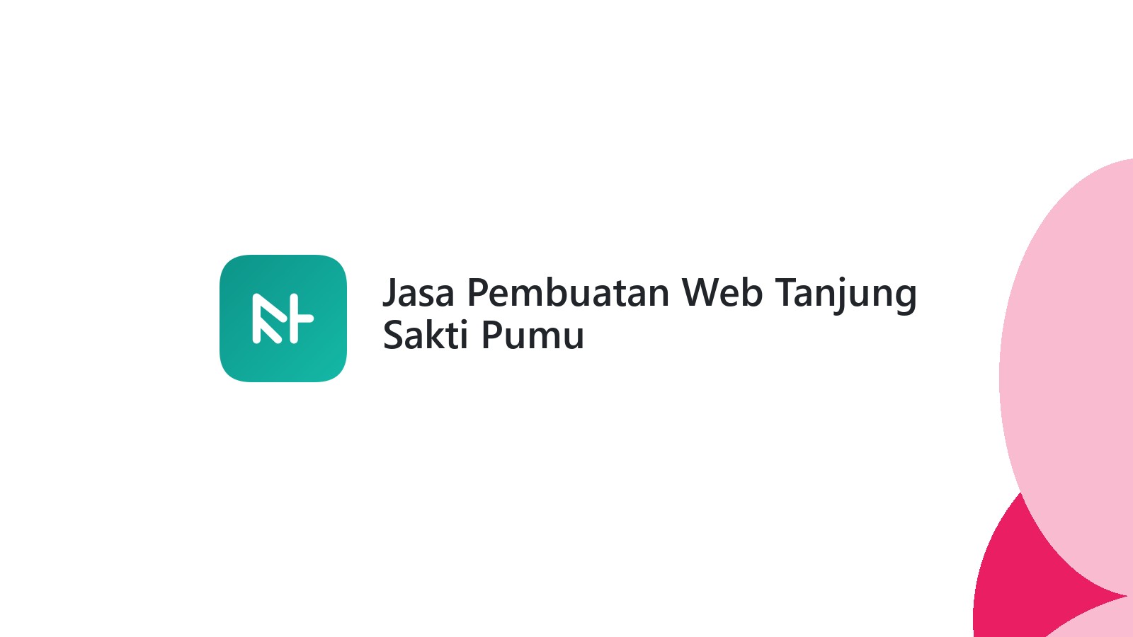 Jasa Pembuatan Web Tanjung Sakti Pumu