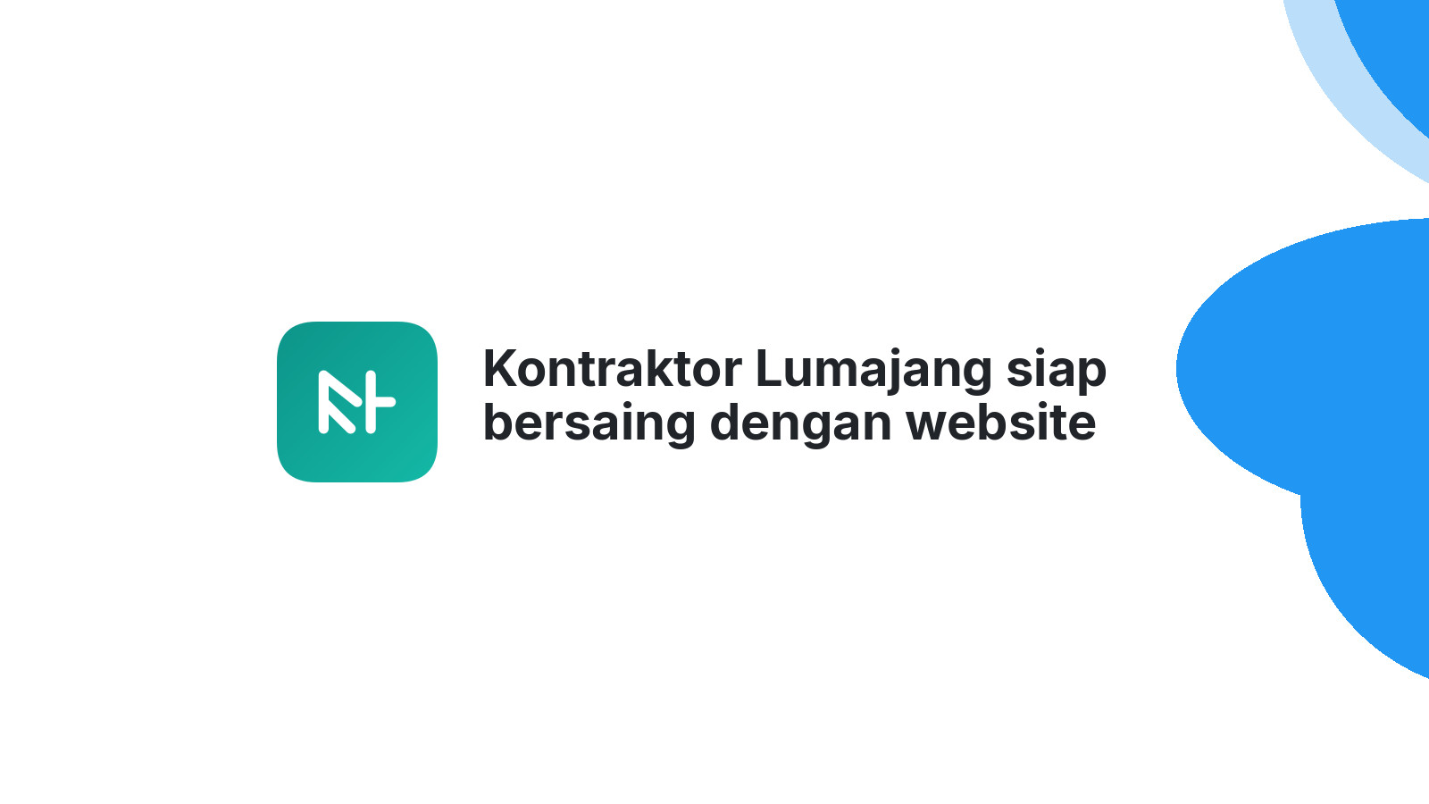 Kontraktor Lumajang siap bersaing dengan website canggih