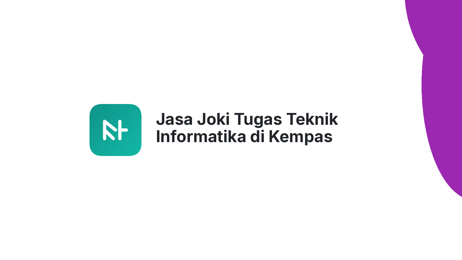 Jasa Joki Tugas Teknik Informatika di Kempas