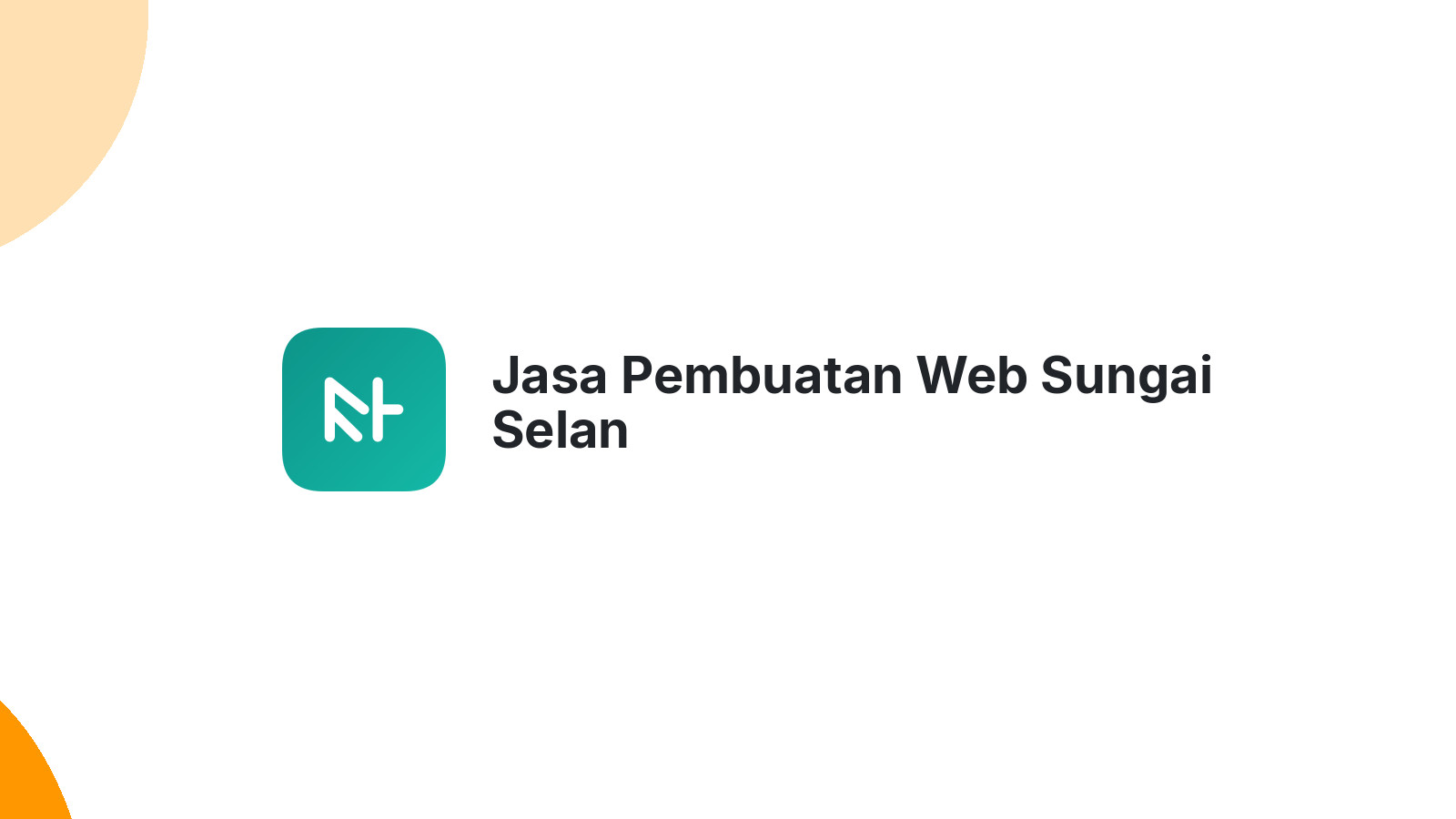 Jasa Pembuatan Web Sungai Selan