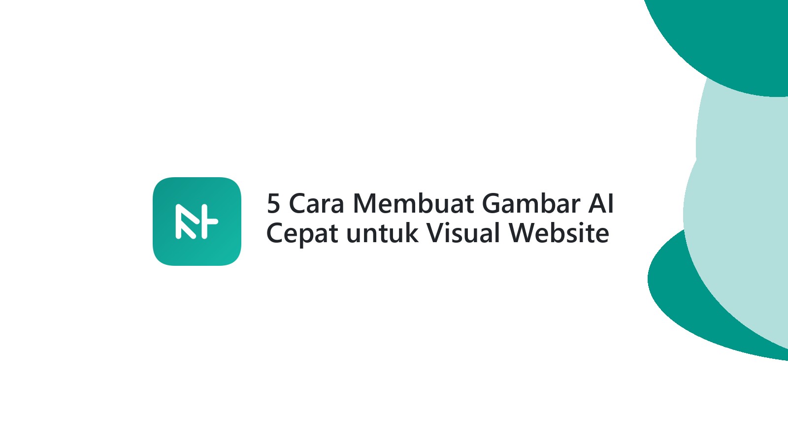 5 Cara Membuat Gambar AI Cepat untuk Visual Website