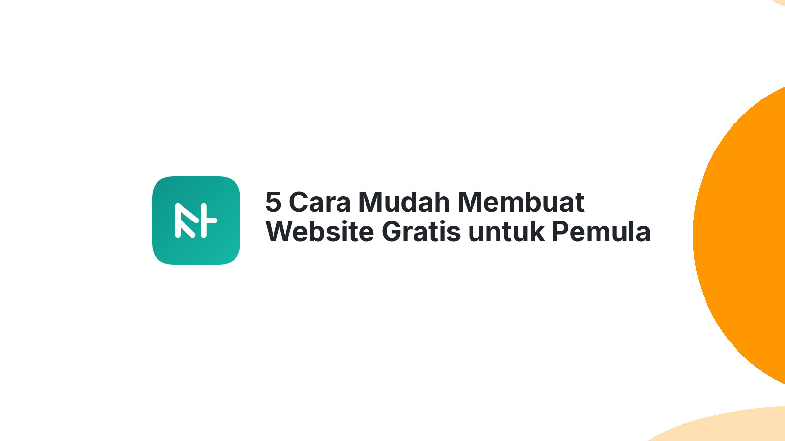 5 Cara Mudah Membuat Website Gratis untuk Pemula