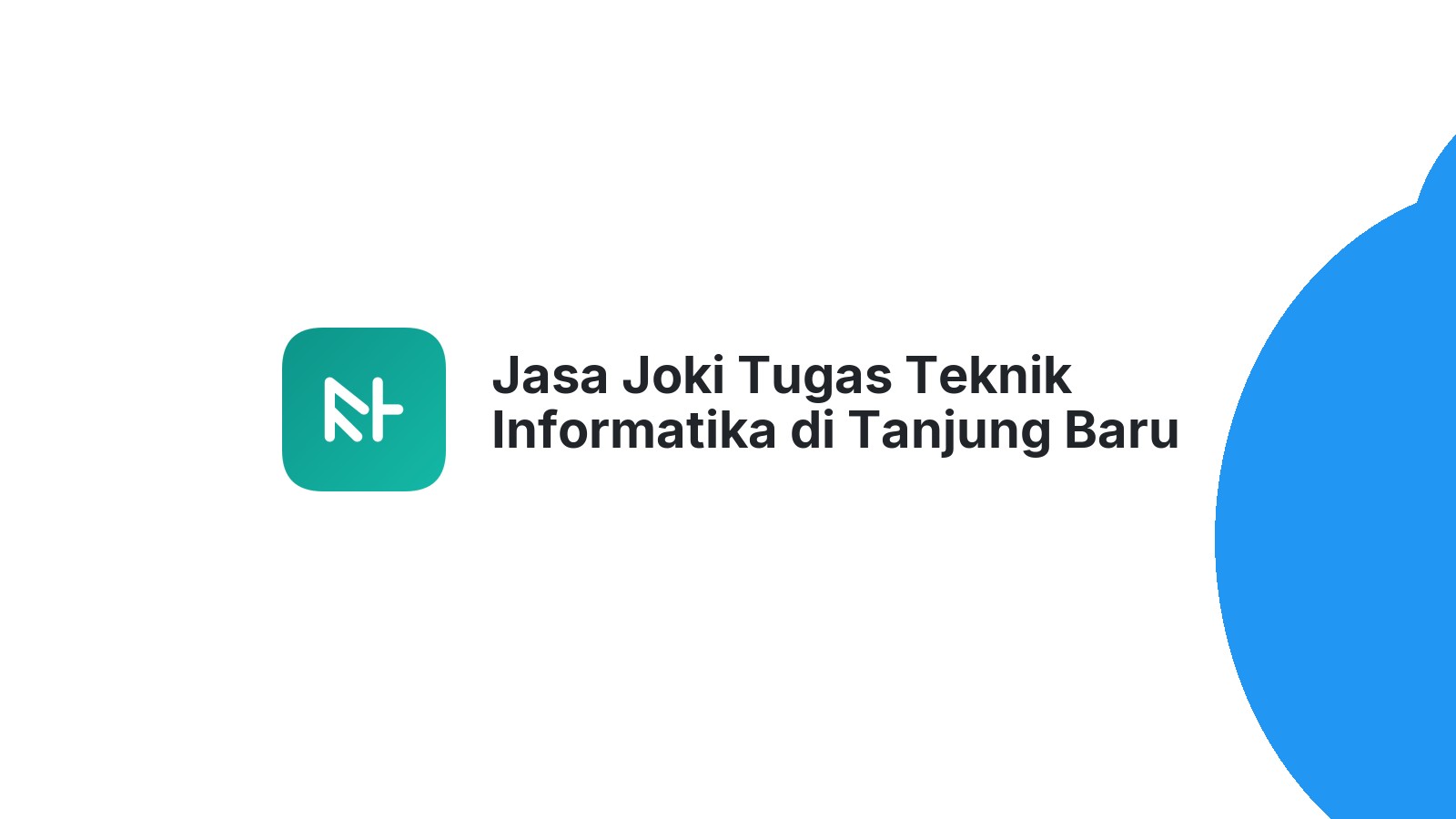 Jasa Joki Tugas Teknik Informatika di Tanjung Baru