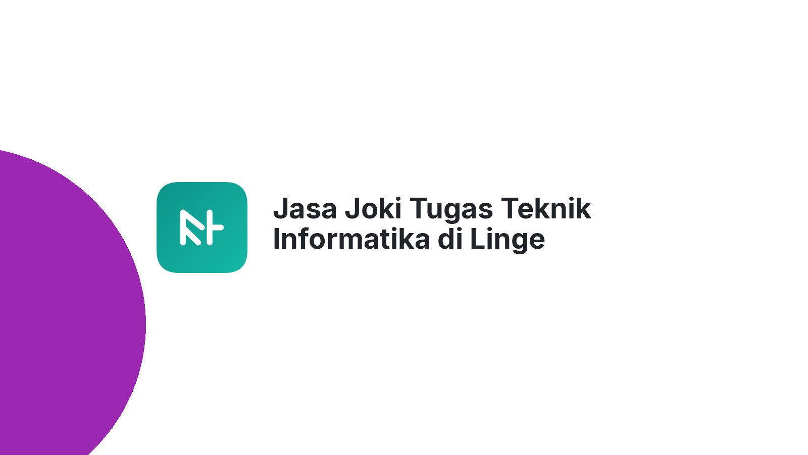 Jasa Joki Tugas Teknik Informatika di Linge