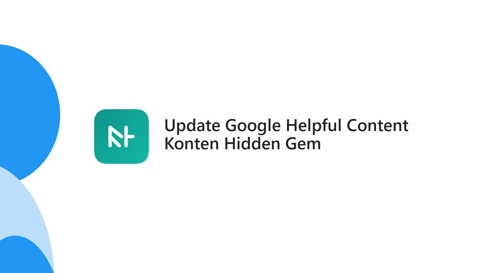 Update Google Helpful Content Konten Hidden Gem
