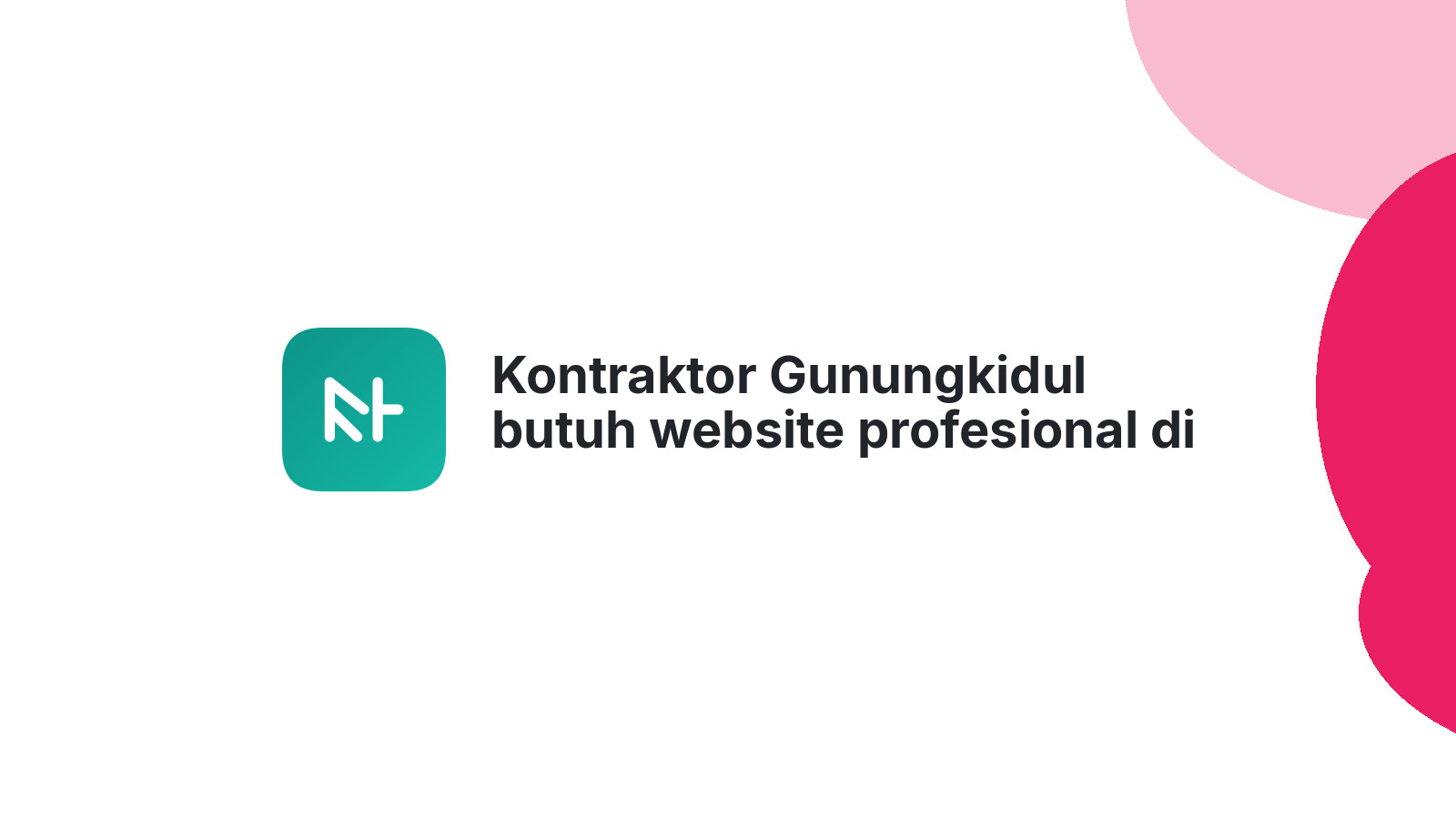Kontraktor Gunungkidul butuh website profesional di 2026