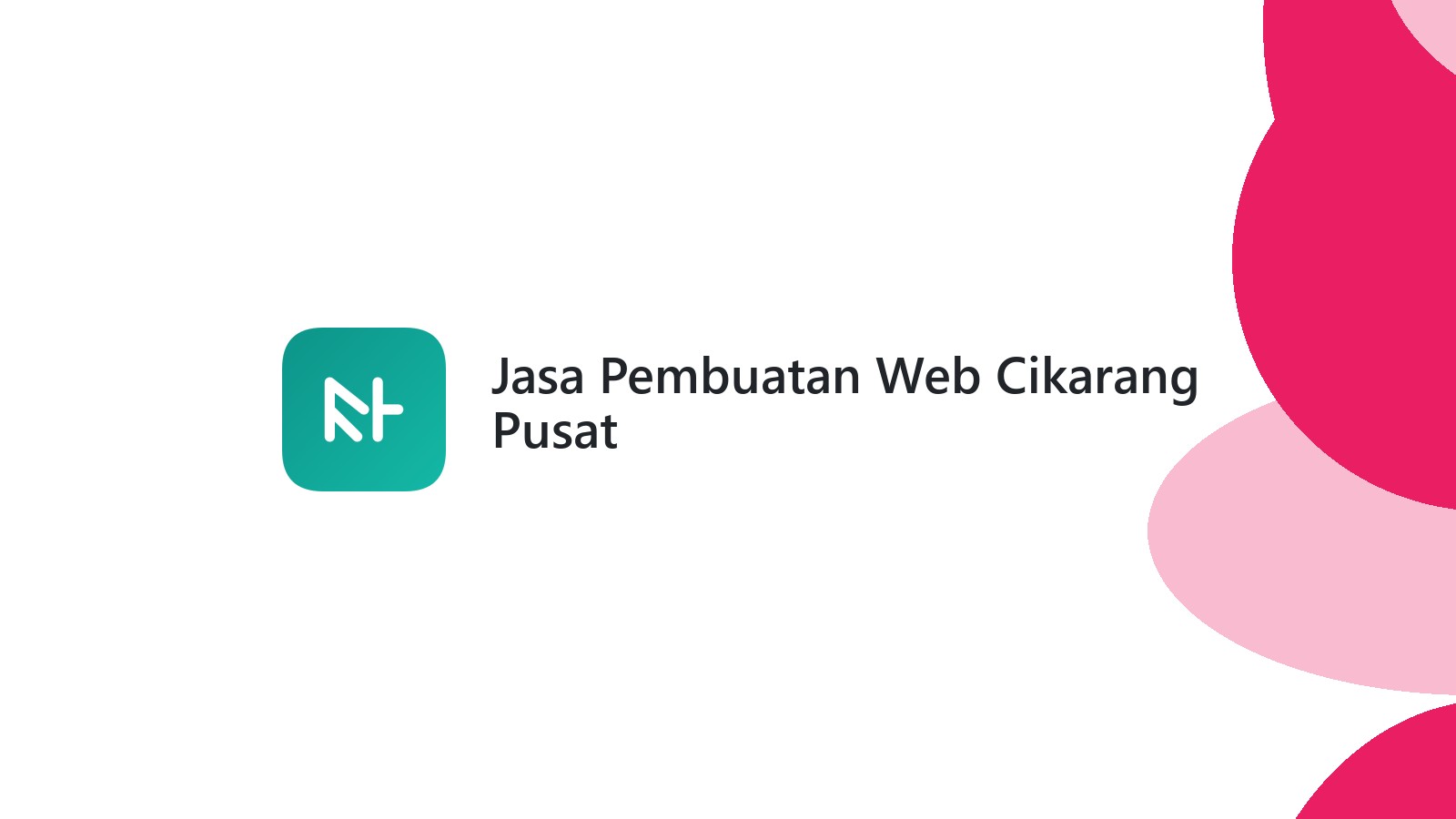 Jasa Pembuatan Web Cikarang Pusat
