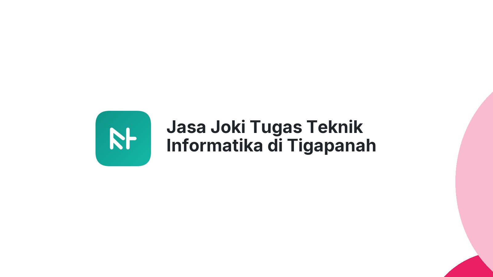 Jasa Joki Tugas Teknik Informatika di Tigapanah