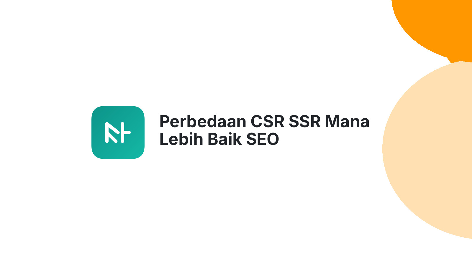 Perbedaan CSR SSR Mana Lebih Baik SEO