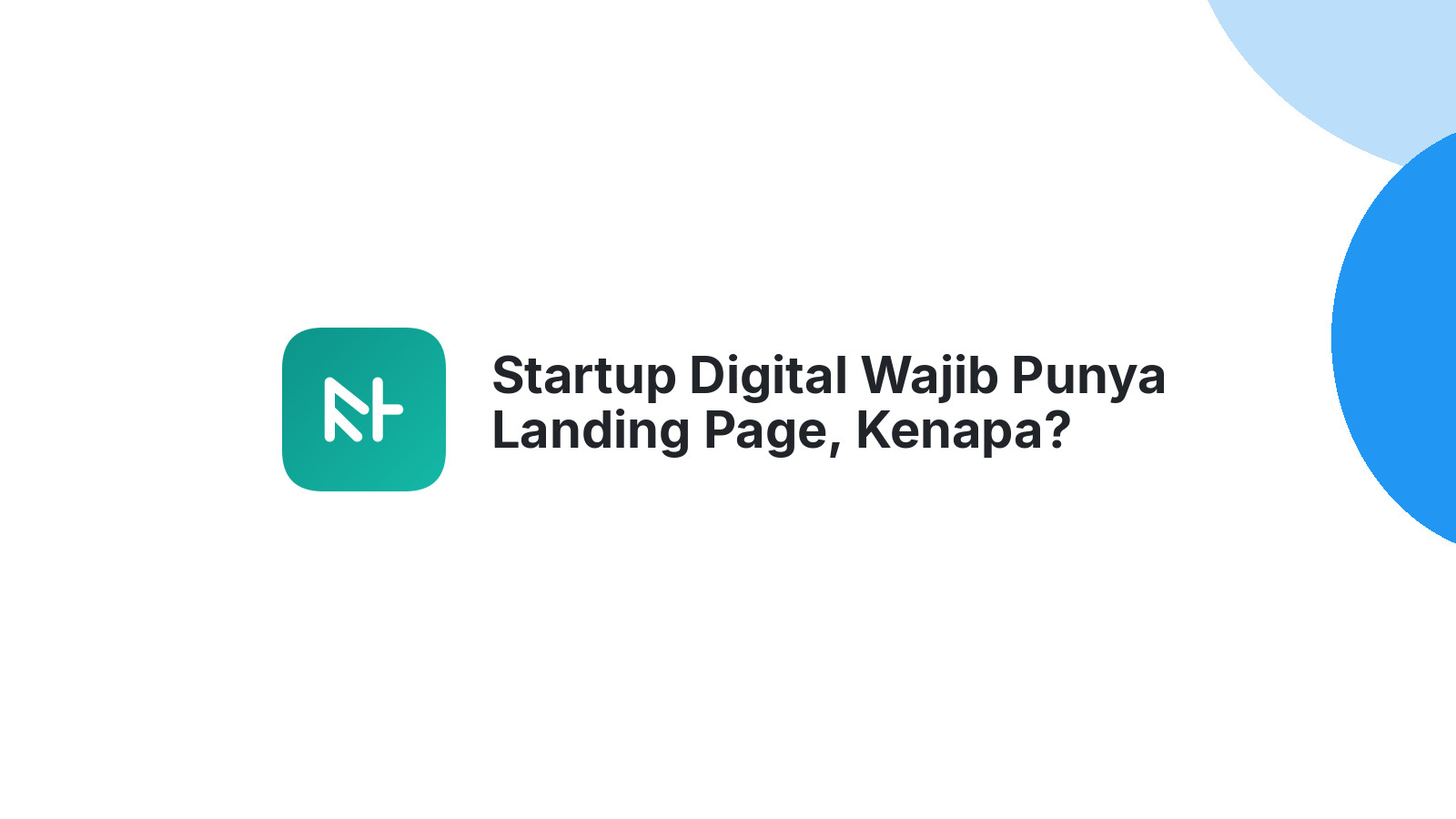 Startup Digital Wajib Punya Landing Page, Kenapa?