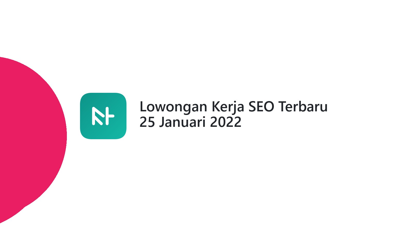 Lowongan Kerja SEO Terbaru 25 Januari 2022