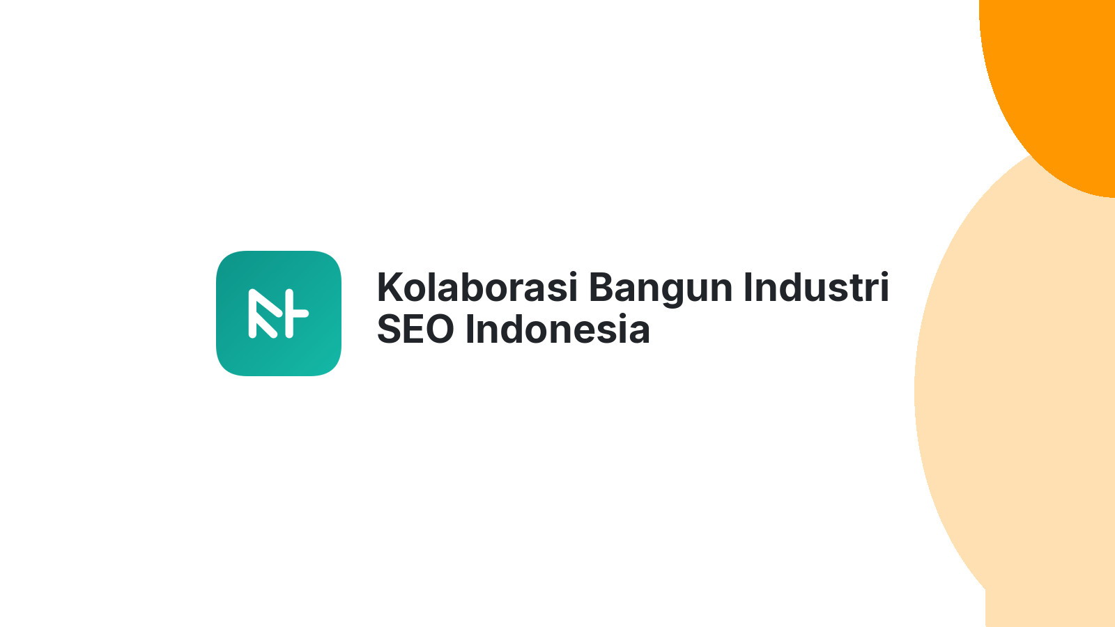 Kolaborasi Bangun Industri SEO Indonesia