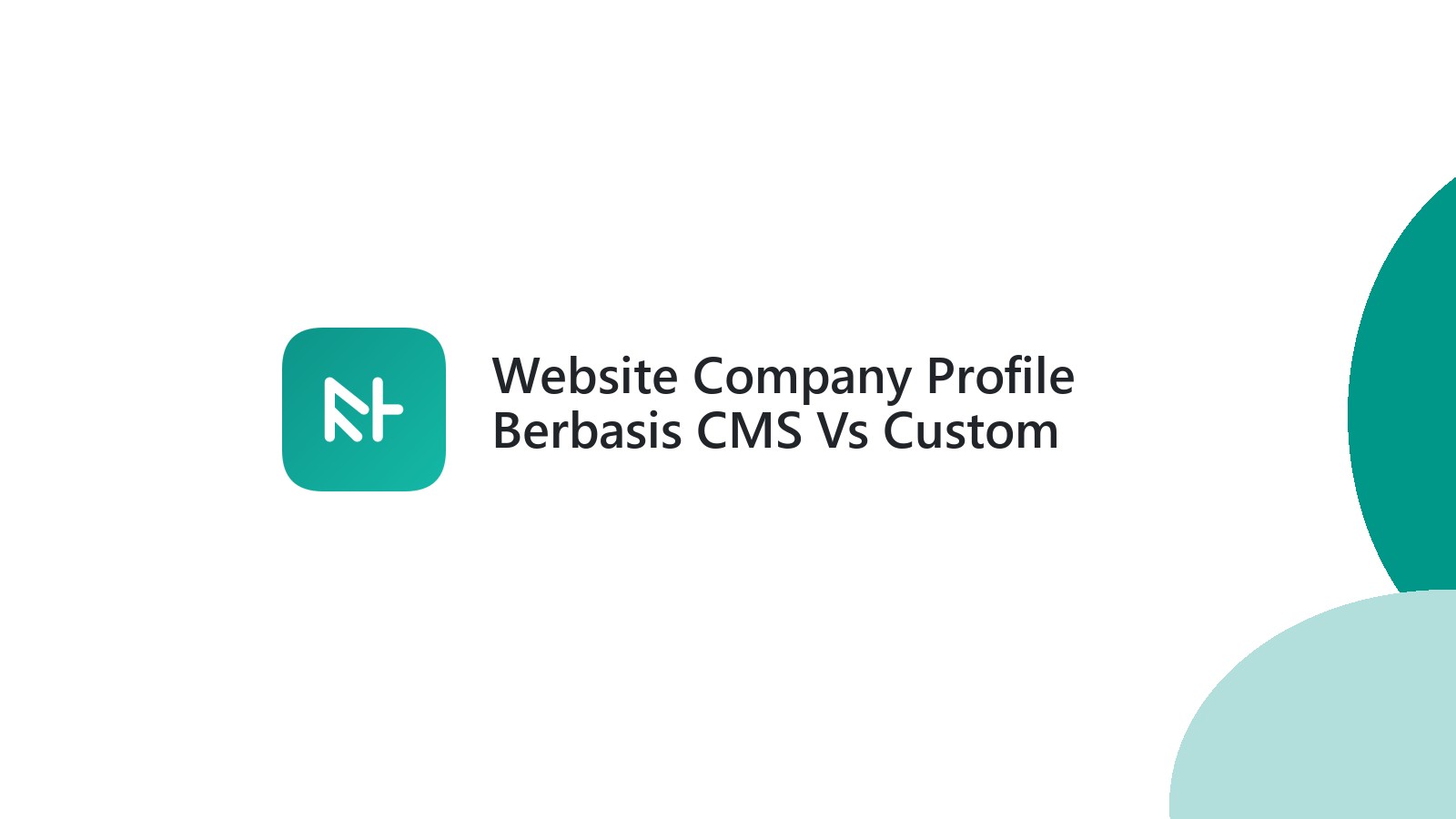 Website Company Profile Berbasis CMS Vs Custom