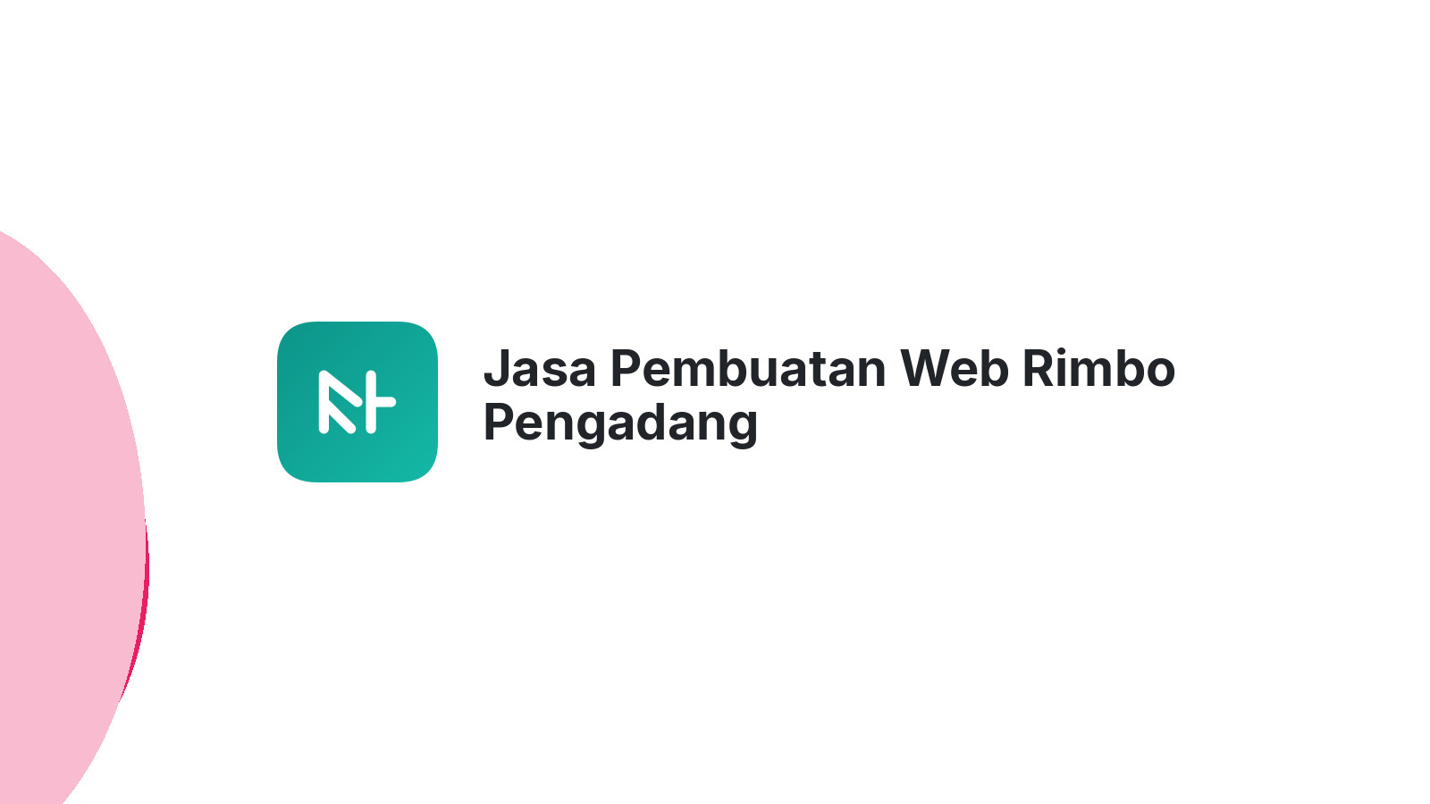 Jasa Pembuatan Web Rimbo Pengadang