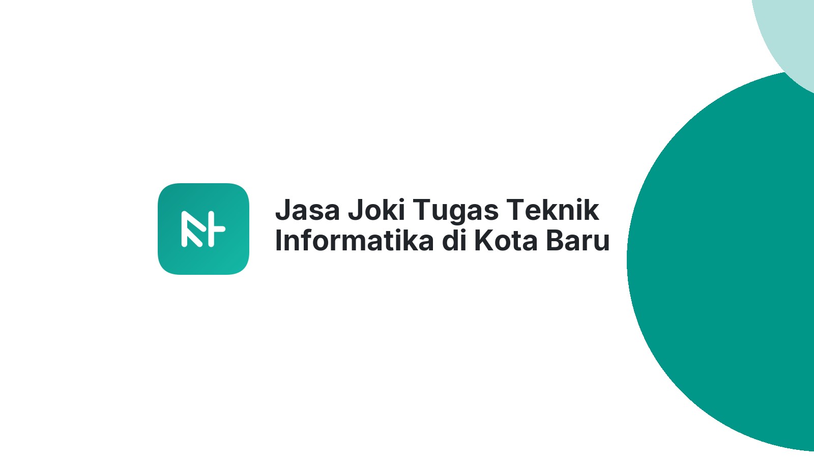 Jasa Joki Tugas Teknik Informatika di Kota Baru