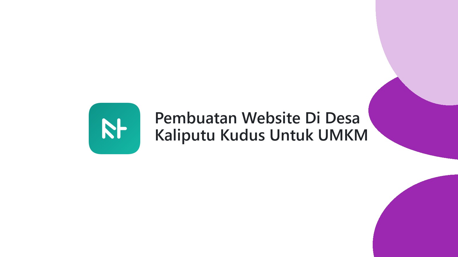 Pembuatan Website Di Desa Kaliputu Kudus Untuk UMKM