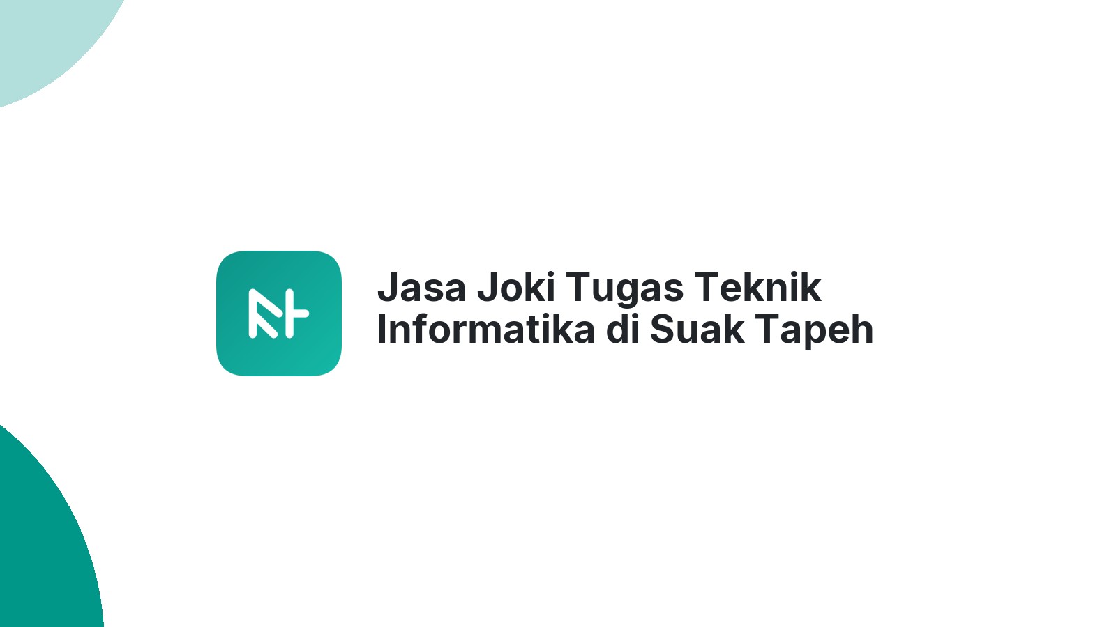 Jasa Joki Tugas Teknik Informatika di Suak Tapeh