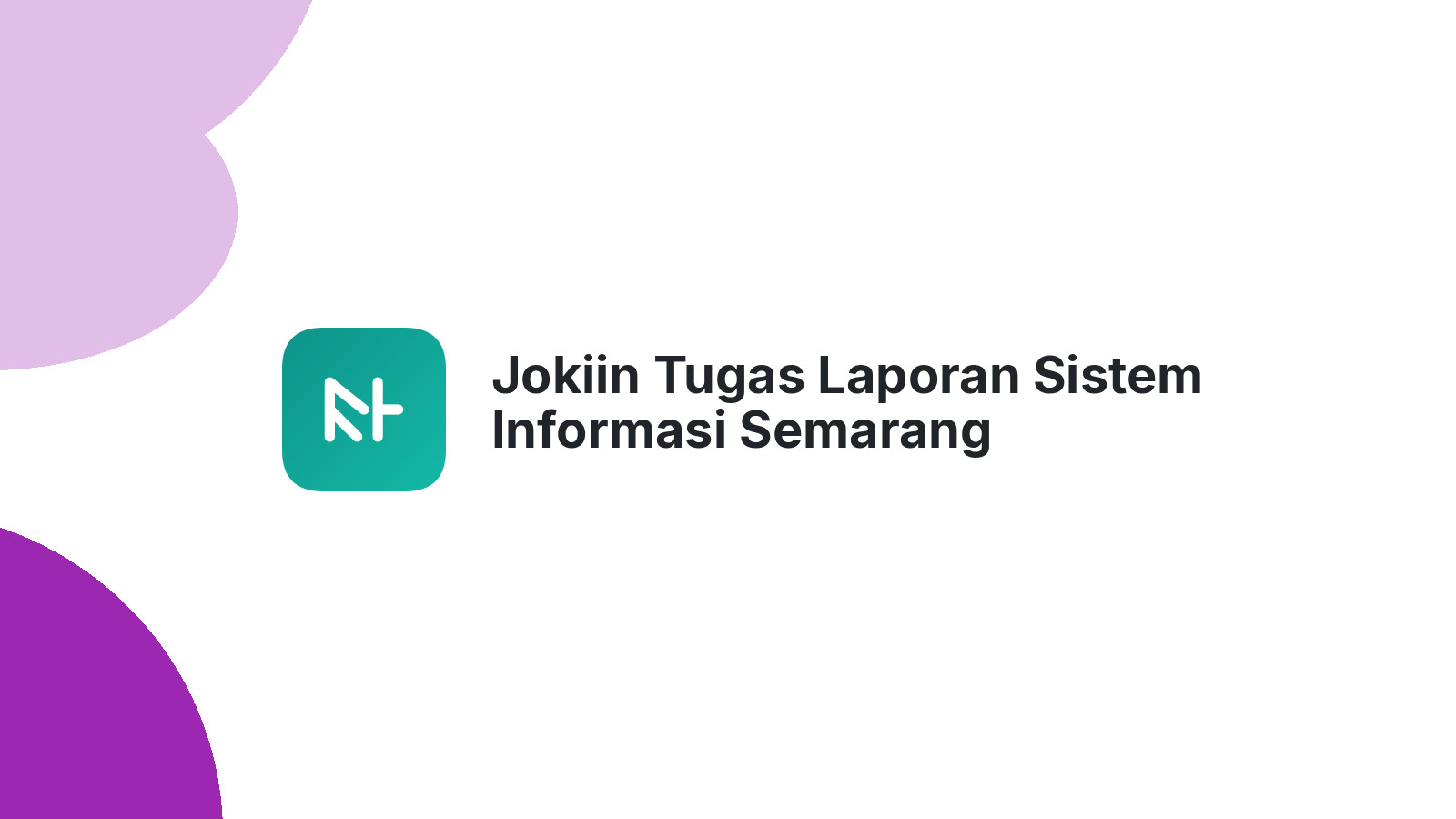 Jokiin Tugas Laporan Sistem Informasi Semarang