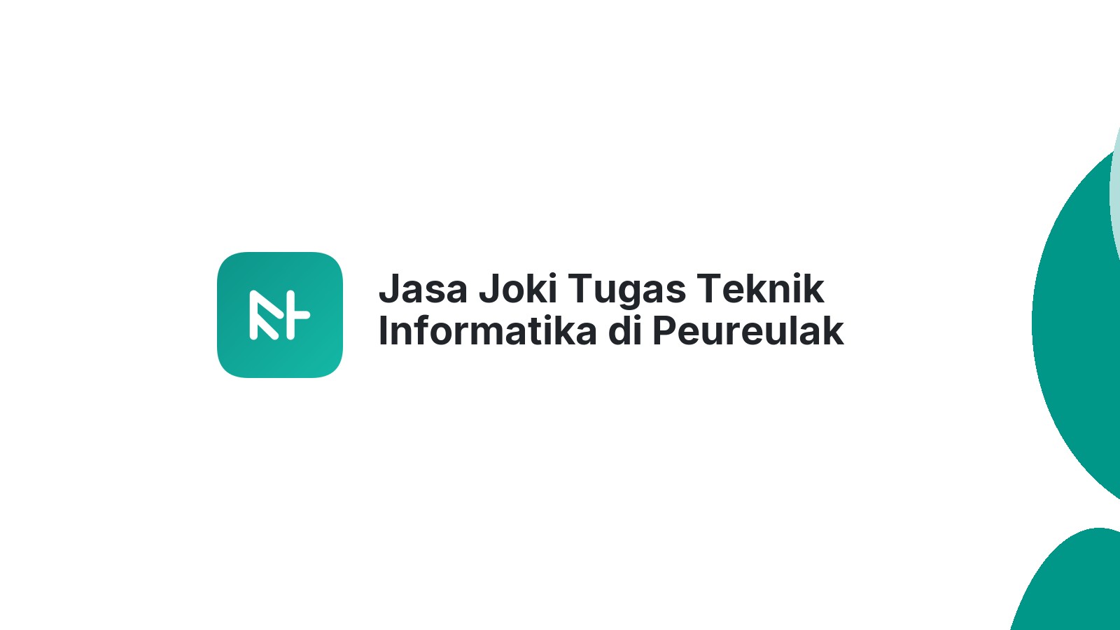 Jasa Joki Tugas Teknik Informatika di Peureulak