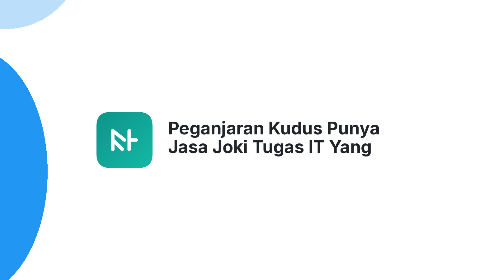 Peganjaran Kudus Punya Jasa Joki Tugas IT Yang Aman