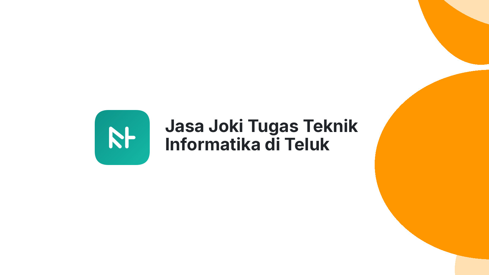 Jasa Joki Tugas Teknik Informatika di Teluk Mengkudu