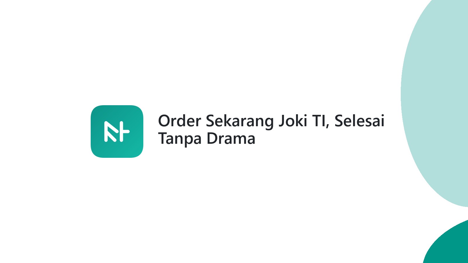Order Sekarang Joki TI, Selesai Tanpa Drama