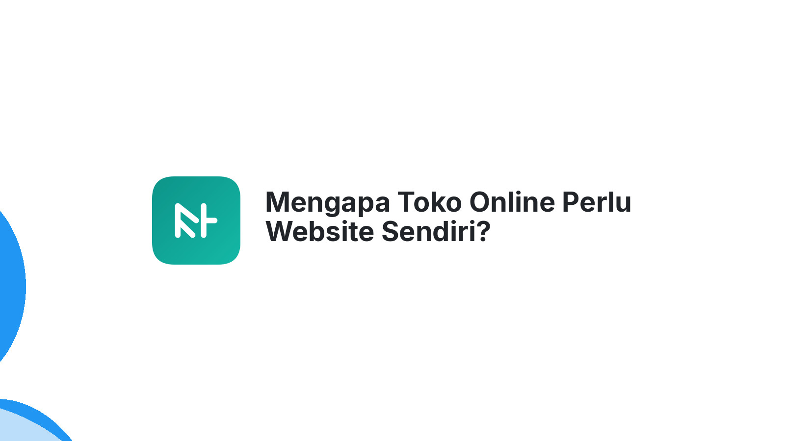 Mengapa Toko Online Perlu Website Sendiri?