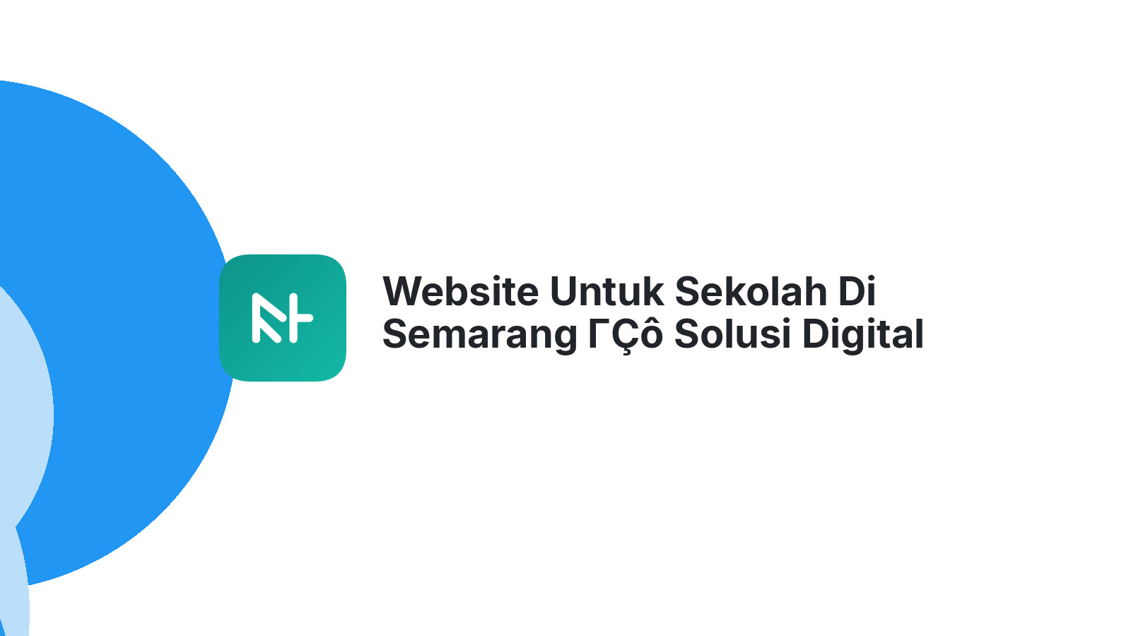 Website Untuk Sekolah Di Semarang ΓÇô Solusi Digital Untuk Pendidikan Yang Lebih Baik