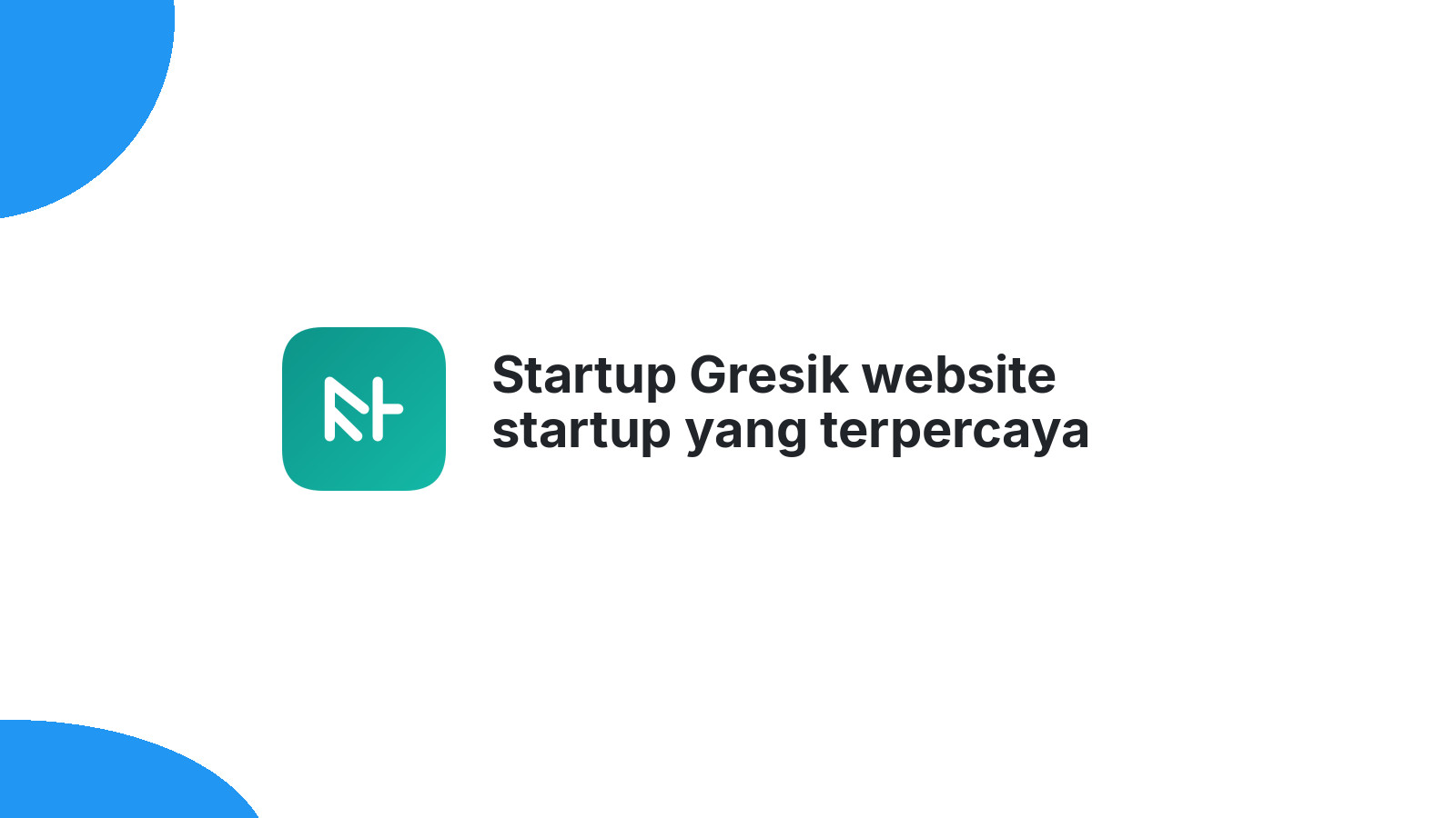 Startup Gresik website startup yang terpercaya 2026