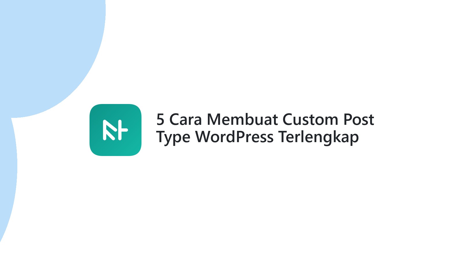 5 Cara Membuat Custom Post Type WordPress Terlengkap