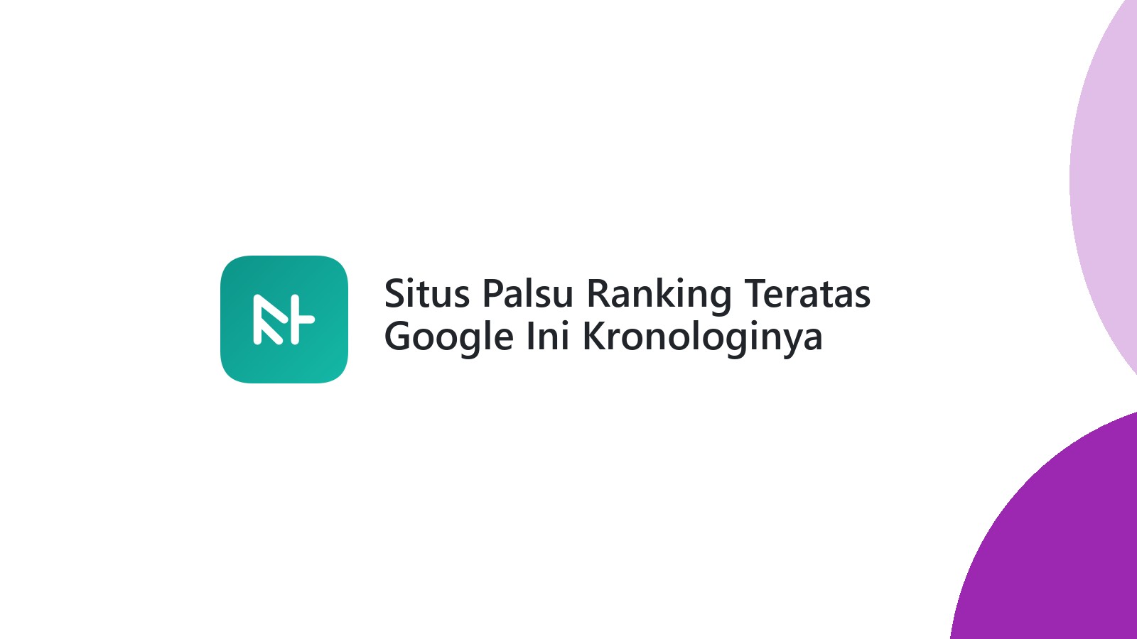 Situs Palsu Ranking Teratas Google Ini Kronologinya