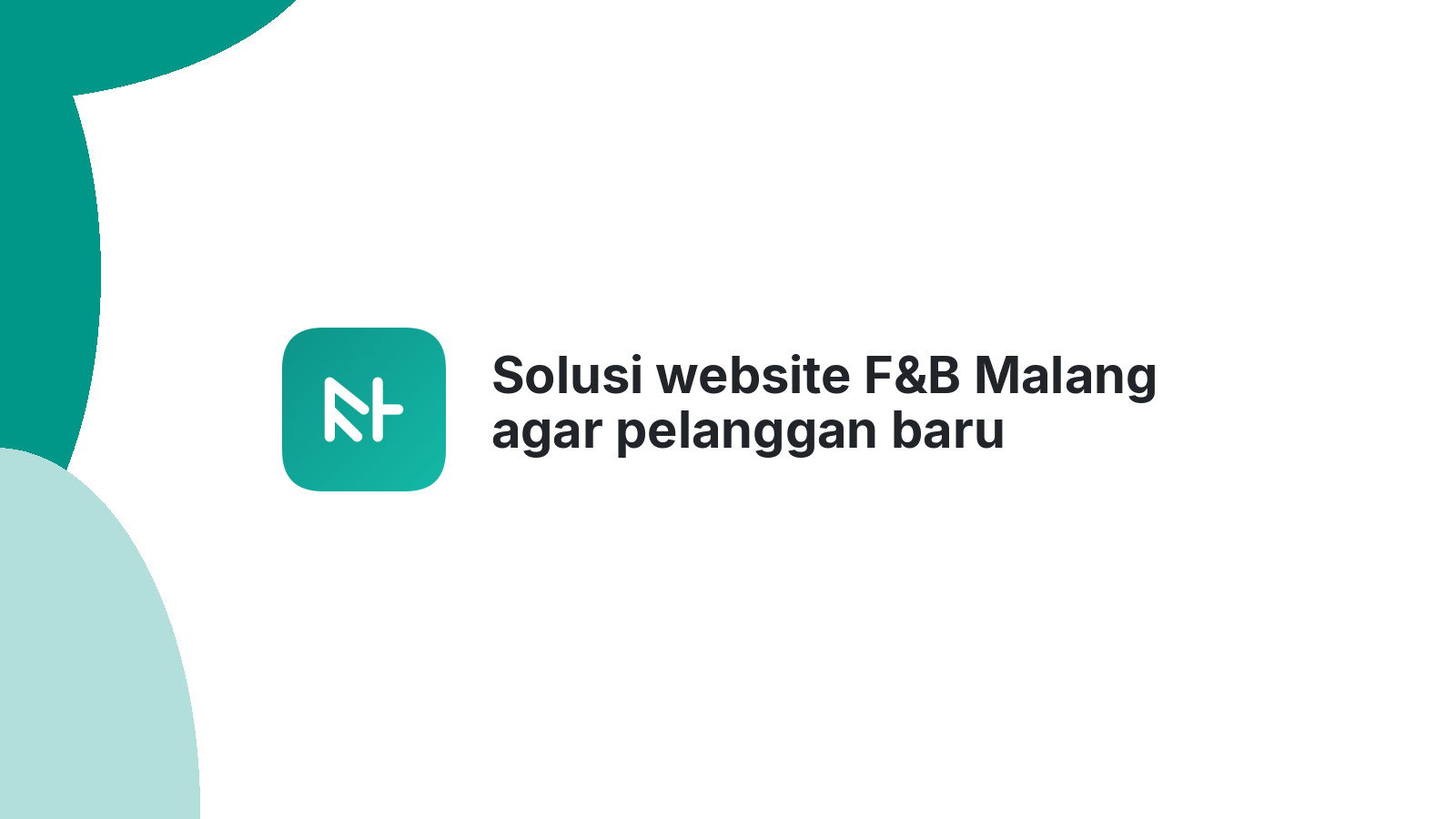 Solusi website F&B Malang agar pelanggan baru berdatangan terus.