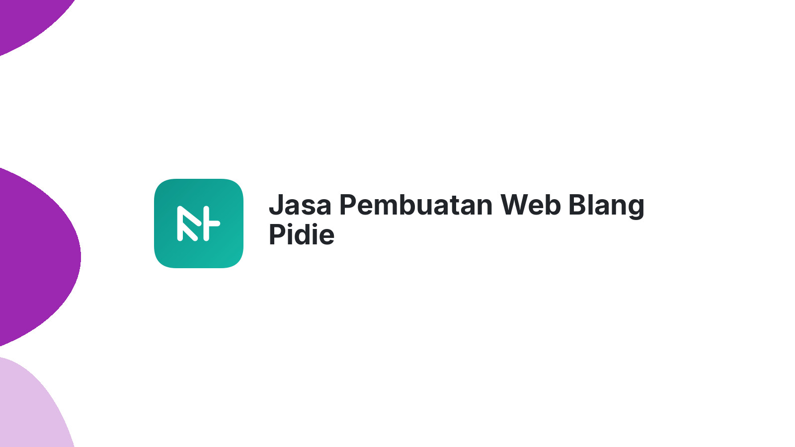 Jasa Pembuatan Web Blang Pidie