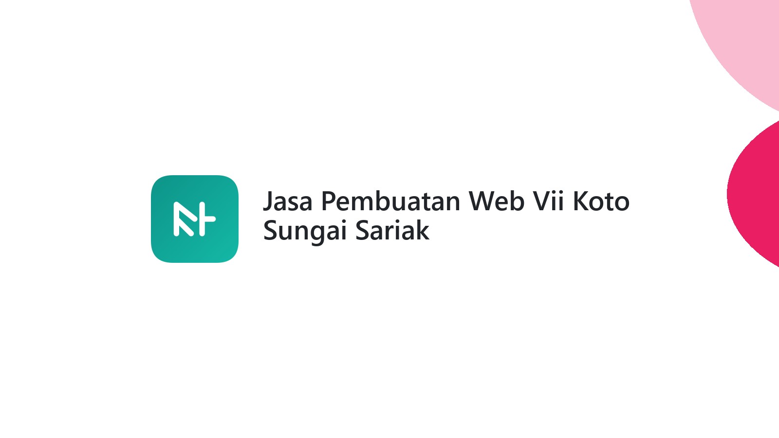 Jasa Pembuatan Web Vii Koto Sungai Sariak