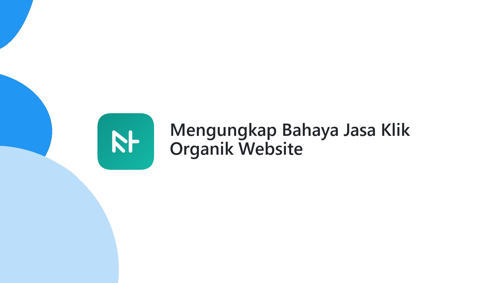 Mengungkap Bahaya Jasa Klik Organik Website