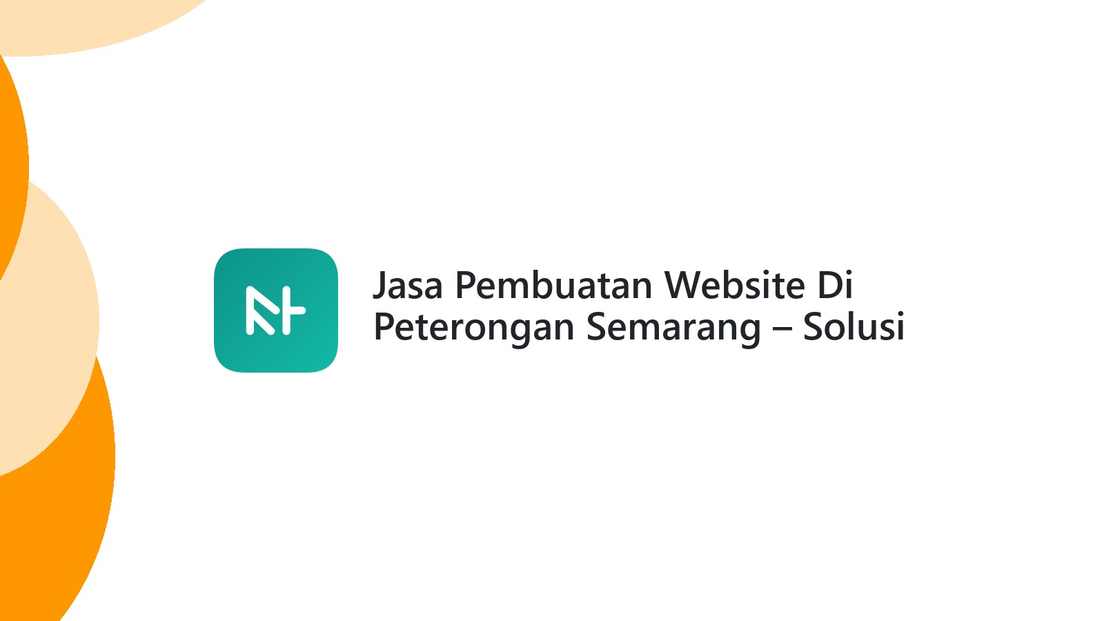 Jasa Pembuatan Website Di Peterongan Semarang ΓÇô Solusi Web UMKM