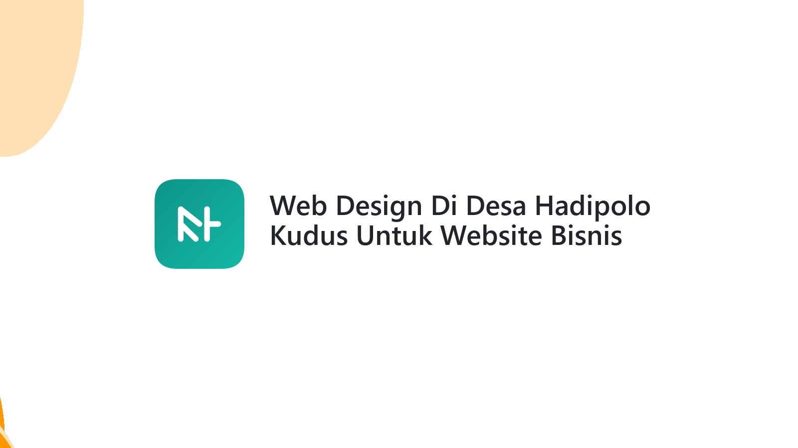 Web Design Di Desa Hadipolo Kudus Untuk Website Bisnis Yang Profesional