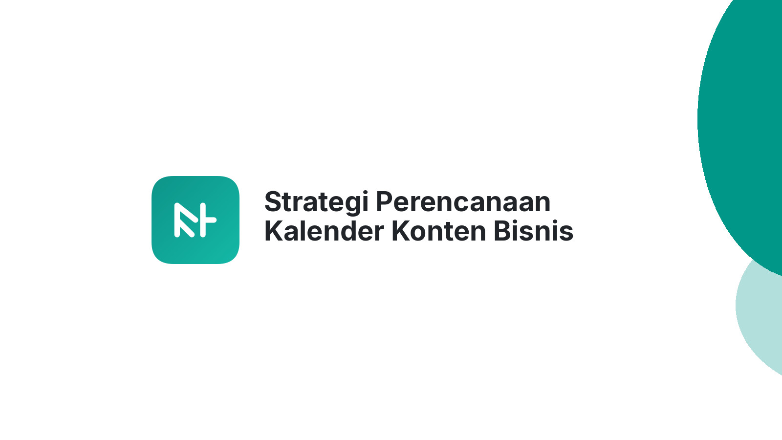 Strategi Perencanaan Kalender Konten Bisnis Online