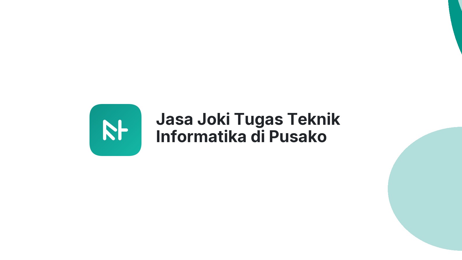 Jasa Joki Tugas Teknik Informatika di Pusako