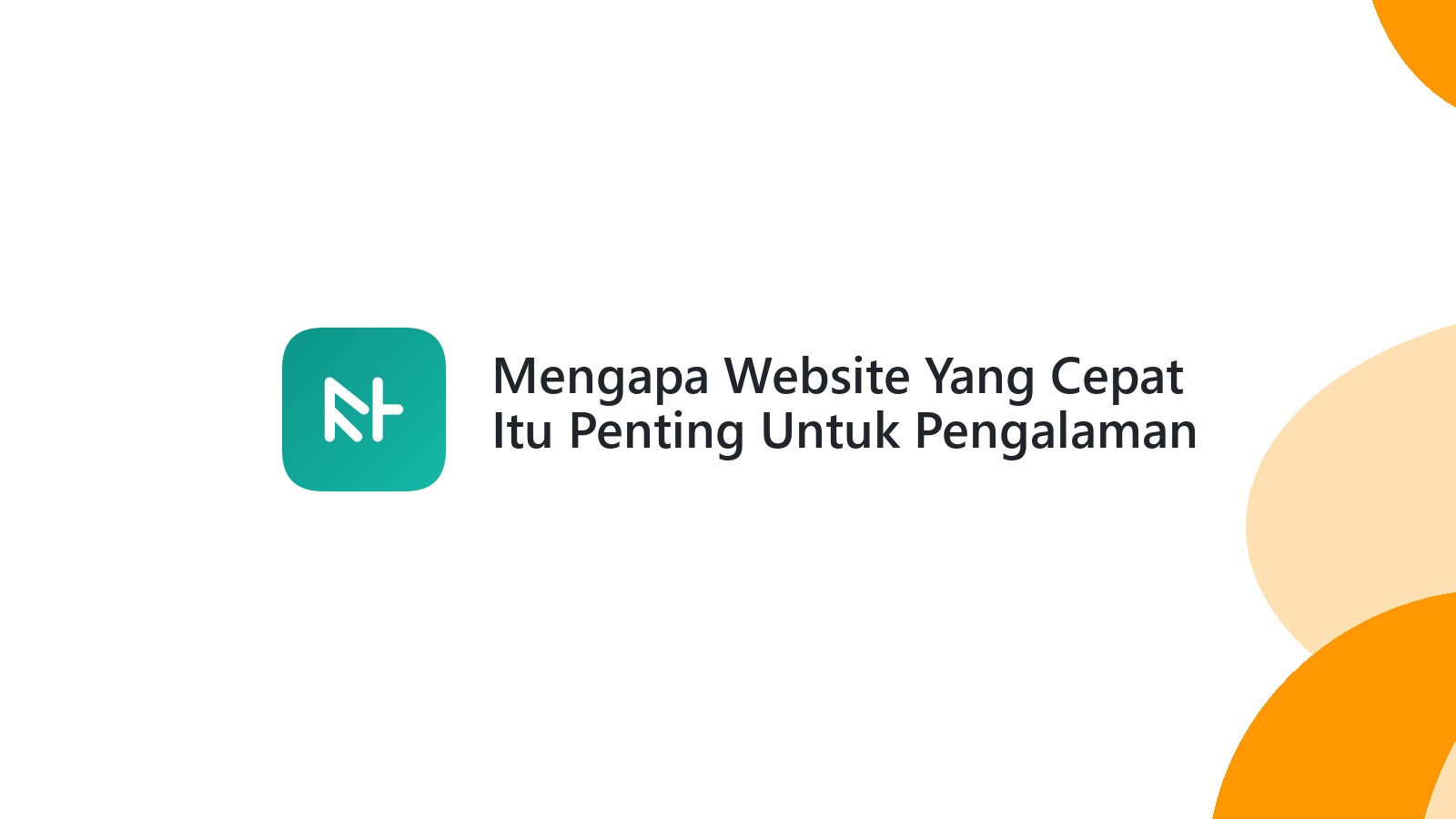 Mengapa Website Yang Cepat Itu Penting Untuk Pengalaman Pengguna