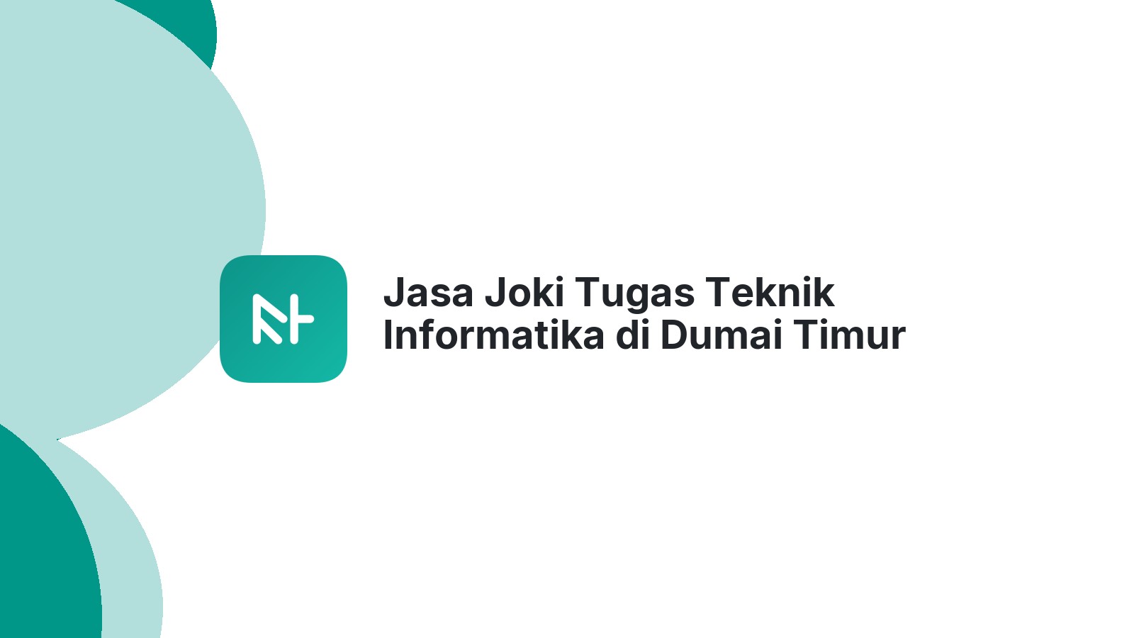 Jasa Joki Tugas Teknik Informatika di Dumai Timur