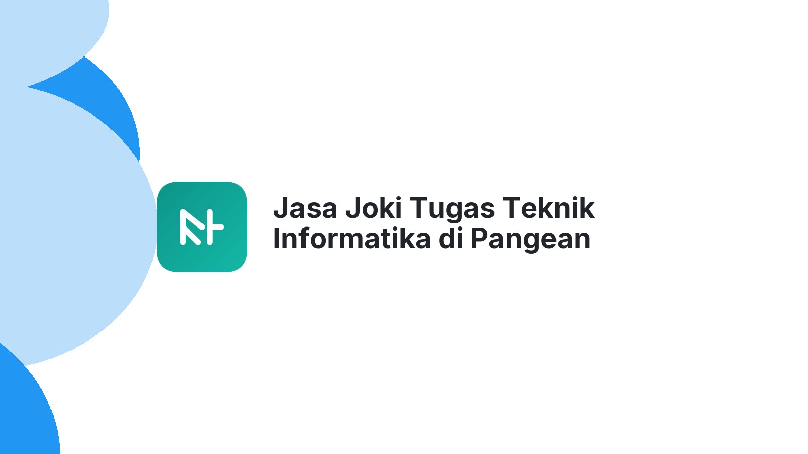 Jasa Joki Tugas Teknik Informatika di Pangean
