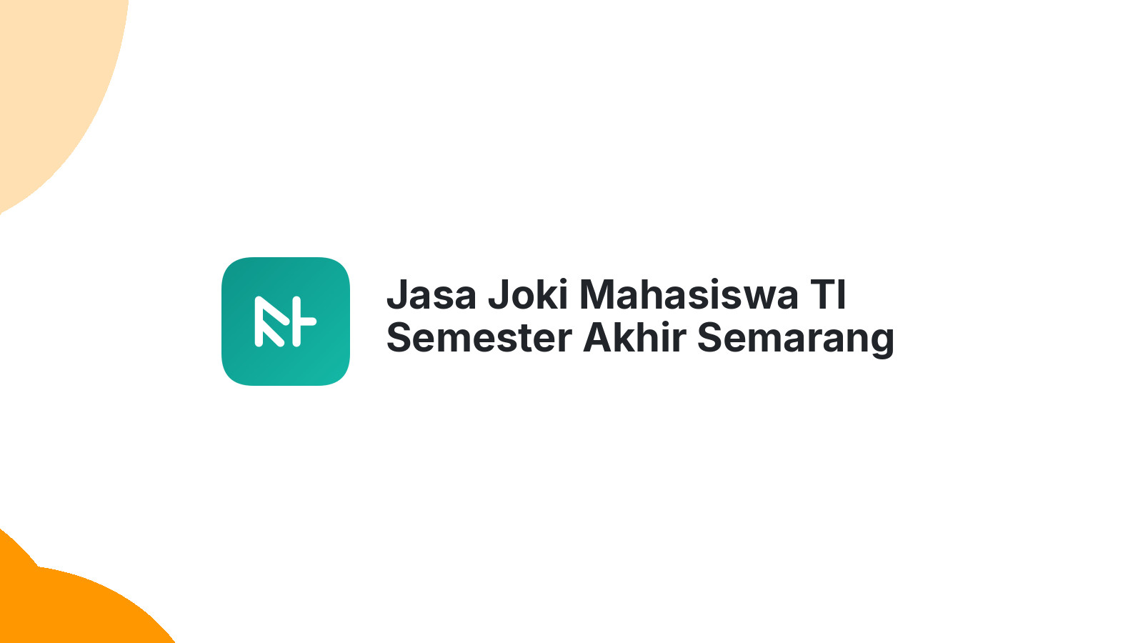 Jasa Joki Mahasiswa TI Semester Akhir Semarang