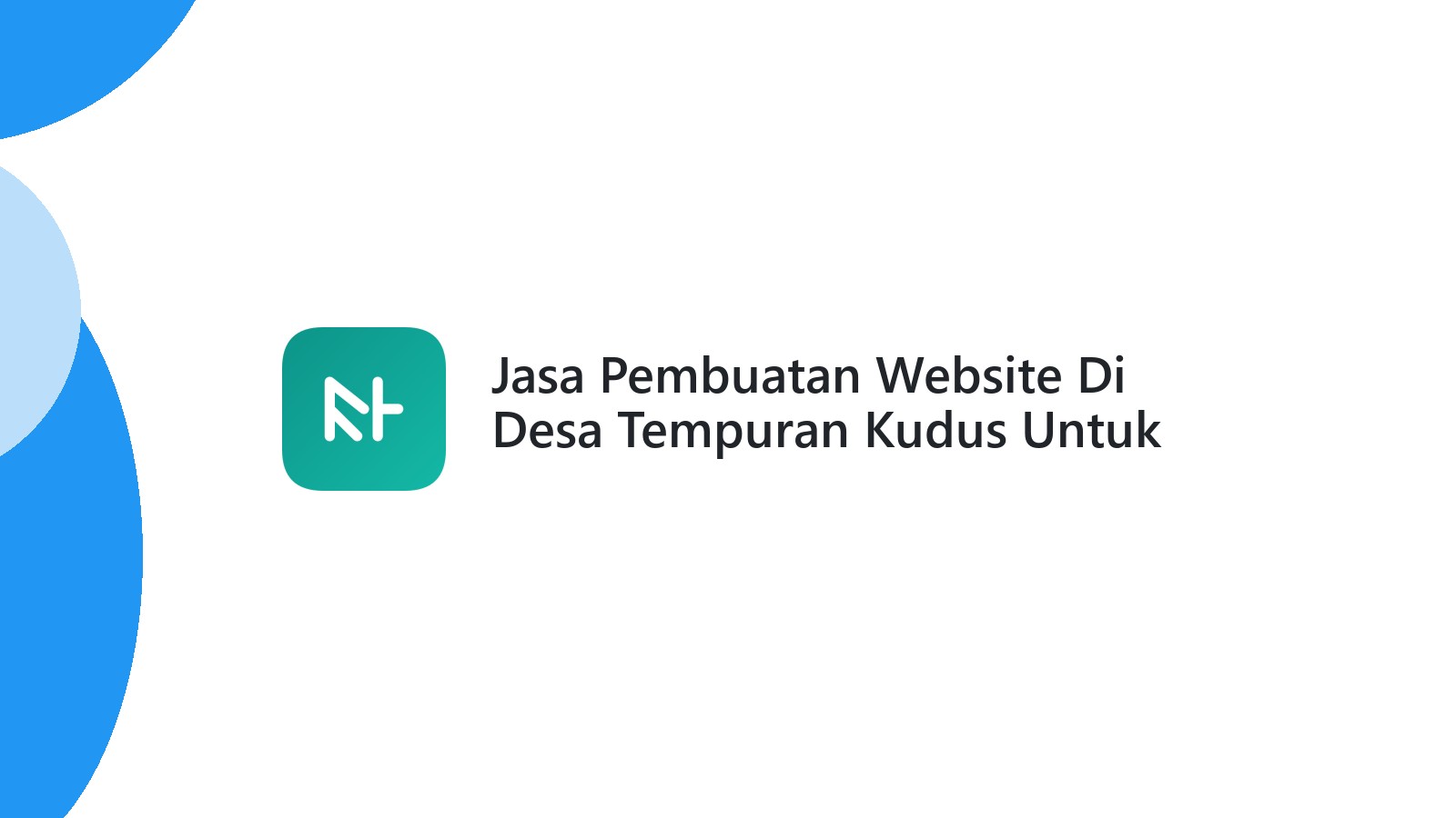 Jasa Pembuatan Website Di Desa Tempuran Kudus Untuk Meningkatkan Brand