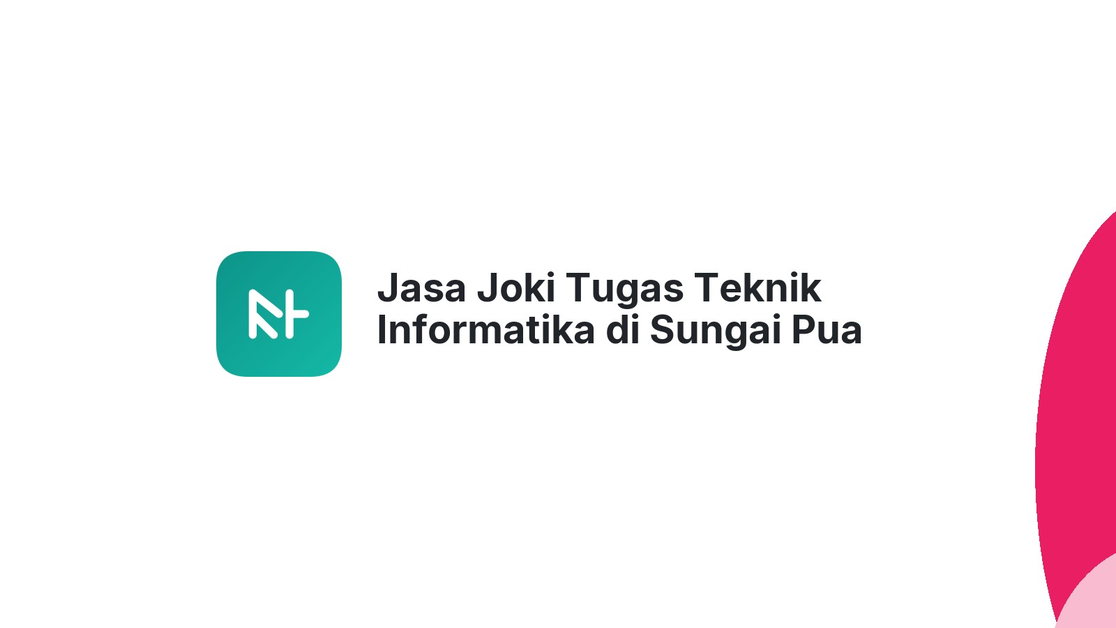 Jasa Joki Tugas Teknik Informatika di Sungai Pua