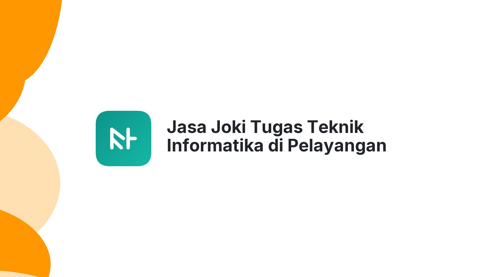 Jasa Joki Tugas Teknik Informatika di Pelayangan