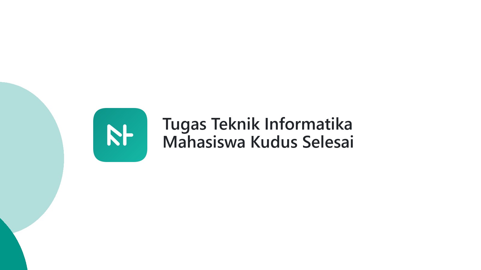Tugas Teknik Informatika Mahasiswa Kudus Selesai Dengan Cepat